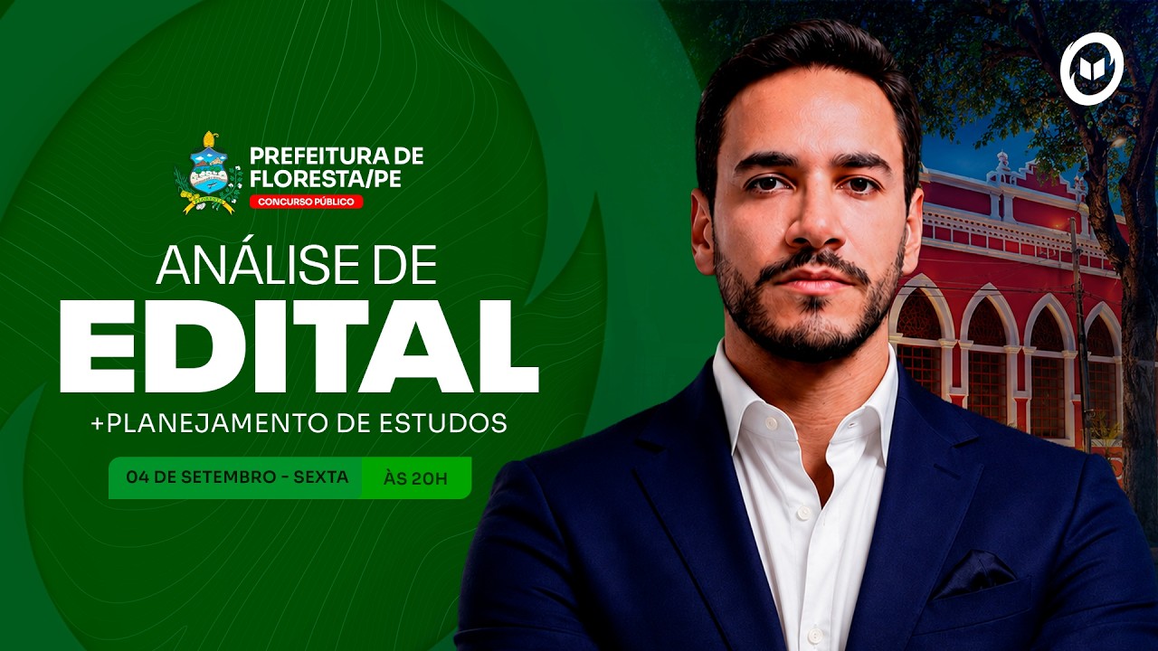 CONCURSO PREF. FLORESTA/PE: ANÁLISE DE EDITAL + PLANEJAMENTO DE ESTUDOS