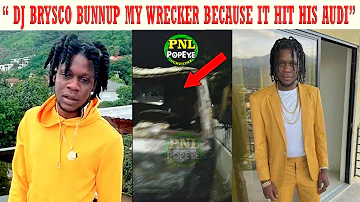 Driver Said "Dancehall DJ Brysco Called His Goons & Bunnup My Wrecker Because It Hit His Audi"