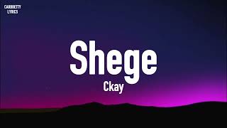 Ckay - Shege (Lyrics)