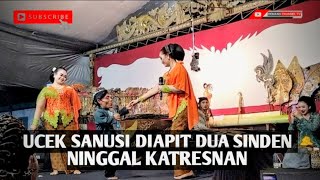 Gending Ninggal Katresnan Bersama Ucek Si Dan Diapit Dua Sinden
