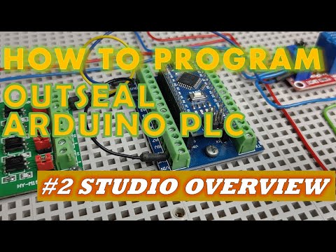 #2 How to Program Outseal Arduino PLC - Studio Overview