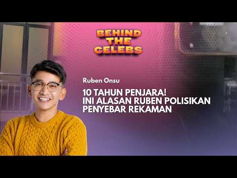 Ruben Onsu Murka! Polisikan Penyebar Rekaman Ilegal, Terancam 10 Tahun Penjara | Behind The Celebs