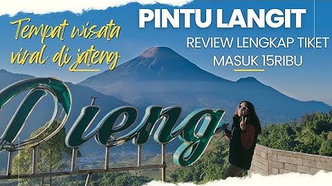 PINTU LANGIT DAN TAMAN LANGIT YG LAGI HITS DI DIENG WONOSOBO HTM 15 RIBU..REVIEW LENGKAPNYA DISINI