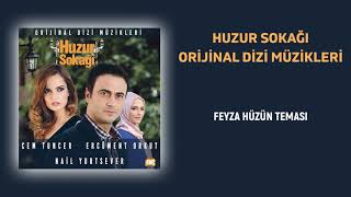 Huzur Sokağı Orijinal Dizi Müzikleri - Feyza Hüzün Teması