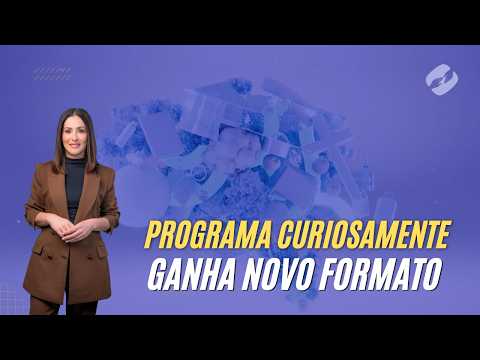 Curiosamente estreia temporada com novo formato