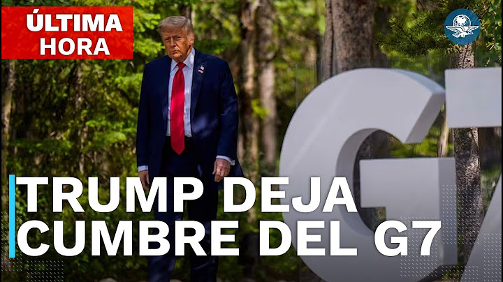 Trump abandona Cumbre del G7; tenía programada reunión bilateral con Sheinbaum mañana martes