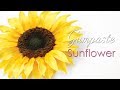 How to make a Gumpaste / Sugar Sunflower Tutorial