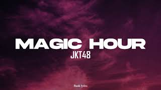 MAGIC HOUR - JKT48 LYRICS