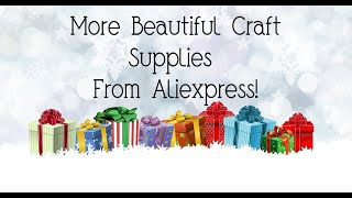 More Beautiful Craft Supplies From Aliexpress!