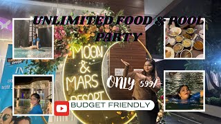 Moon and Mars Resort || 599/- me Pool Party unlimited food || Budget Friendly || swimming pool 