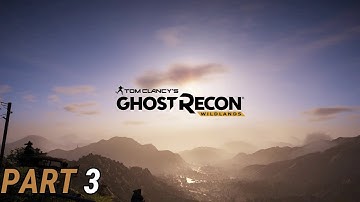GHOST RECON WILDLANDS Walkthrough Gameplay Part 3 ITACUA