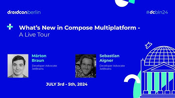 What’s New in Compose Multiplatform - Márton Braun & Sebastian Aigner | droidcon Berlin 2024