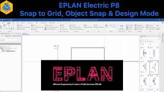 EPLAN Electric P8 Beginner’s Guide: Snap to Grid, Object Snap & Design Mode Explained