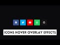 Icons Hover Overlay Effects | HTML CSS