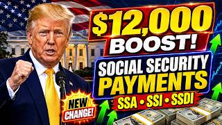 $12,000 BOOST in Social Security Benefits With New Change | SSA, SSI, SSDI Payments
