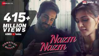 Nazm Nazm - Lyrical | Bareilly Ki Barfi | Kriti Sanon, Ayushmann Khurrana & Rajkummar Rao | Arko