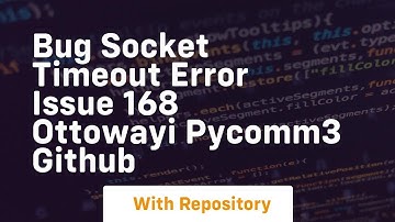 Bug socket timeout error Issue 168 ottowayi pycomm3 GitHub