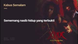 XPDC - Kabus Semalam ( Lirik Video)