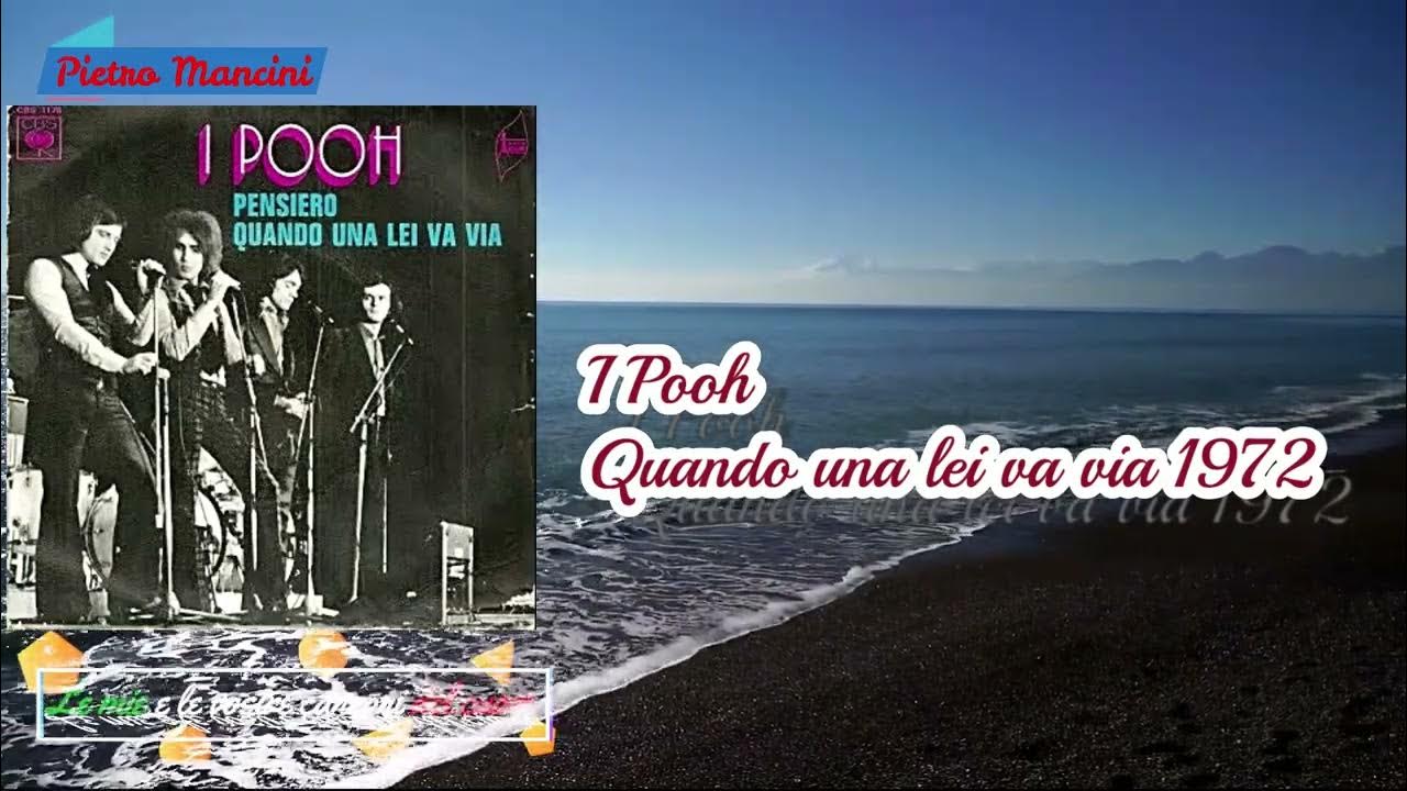 I Pooh Quando una lei va via 1972 YouTube I Pooh Quando una lei va via 1972 YouTube