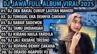 DJ FULL ALBUM VIRAL 2026 ||DJ ORA BAKAL CUKUP LAUTAN MANGSI X DJ TUNGGAL EKA DENNY CAKNAN