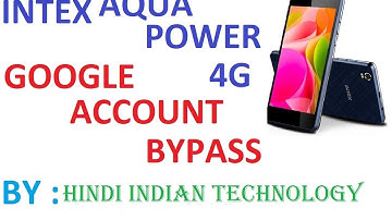 Intex Aqua Power 4g FRP Google Account Verification 1000% Done Hindi Me 2018