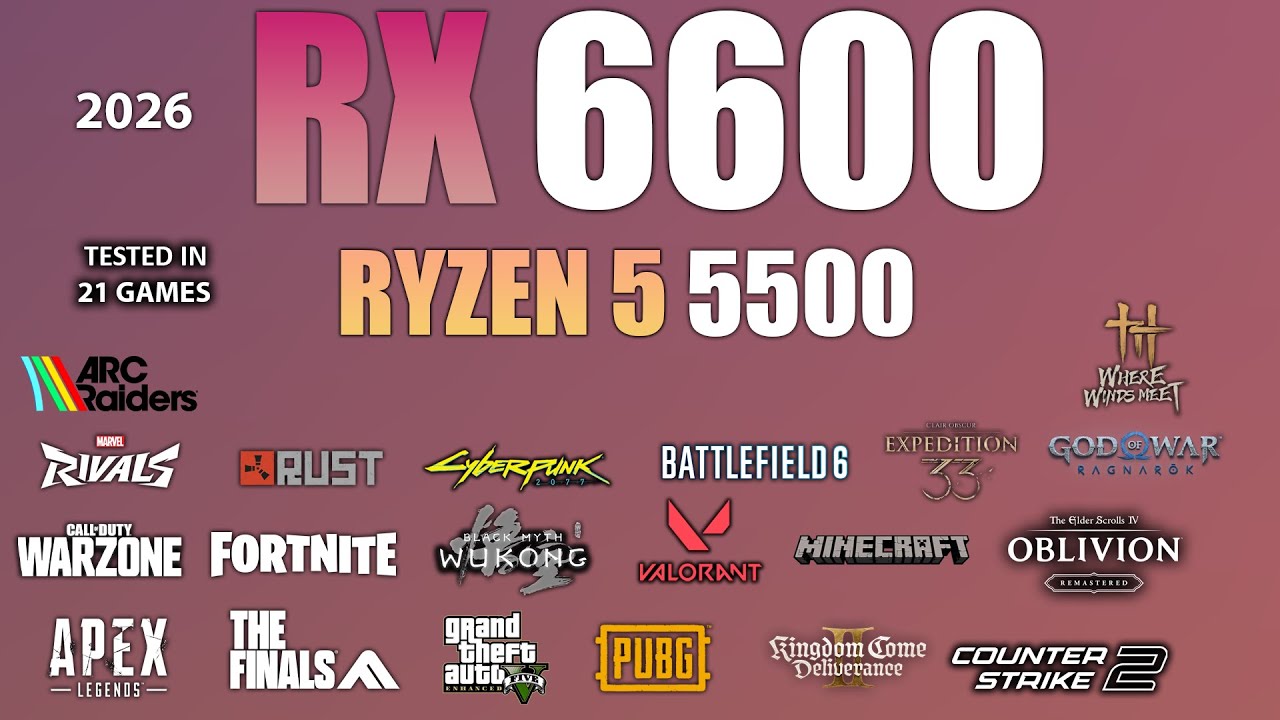 RX 6600 + Ryzen 5 5500 : Test in 21 Games In 2026 - YouTube