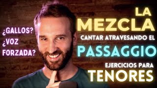 Ejercicios de canto | PASSAGGIO y MEZCLA para TENORES | Para Cantar SIN ESFUERZO notas difíciles