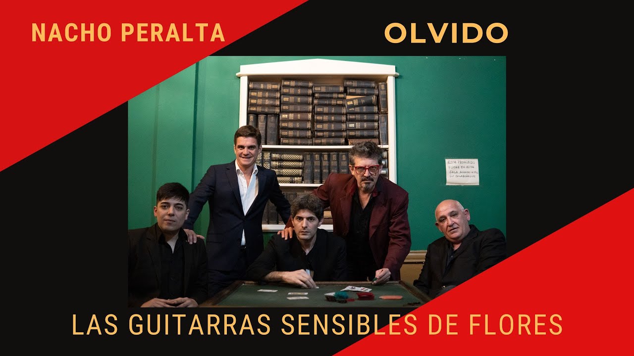 OLVIDO (Nacho Peralta y Las Guitarras Sensibles de Flores)