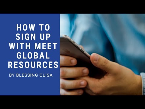 HOW TO SIGN UP WITH MEET GLOBAL RESOURCES (MGR) BY BLESSING OLISA