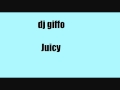 Dj giffo  juicy