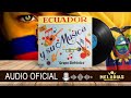 Ecuador y su musica vol 1 discos melodiasaudio oficial