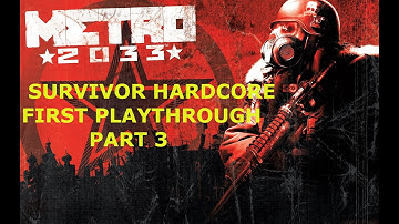 Metro 2033 Redux - Survivor Hardcore Mode - First Playthrough part 3