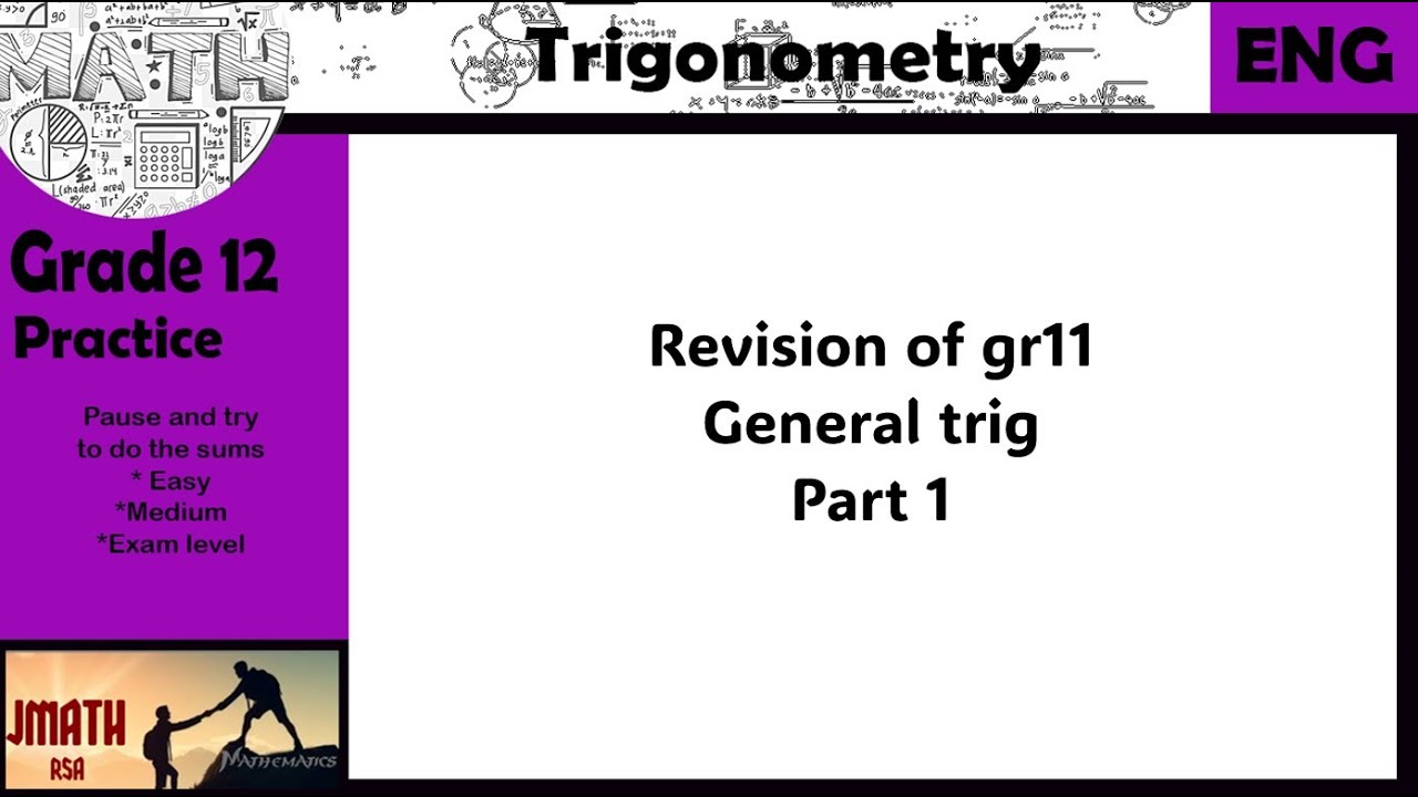 GR12 Trig - Revision of grade 11 general trigonometry Part 1 - YouTube