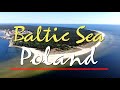 Morze Bałtyckie z lotu ptaka 4K i muzyka relaksacyjna. Baltic Sea in Poland with relaxing music.