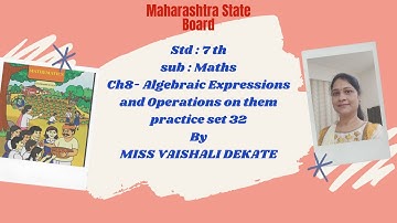 #std-7#ch8- Algebraic Expressions and Operations on them# Sub- Maths# Practice Set 32# MH board#