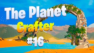 Выращиваю первые деревья / The Planet Crafter #16