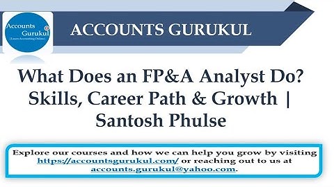 What Does an FP&A Analyst Do? Skills, Career Path & Growth | Santosh Phulse