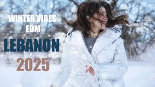 Winter Vibes Lebanon Chill Uplifting Edm Music Mix 2025