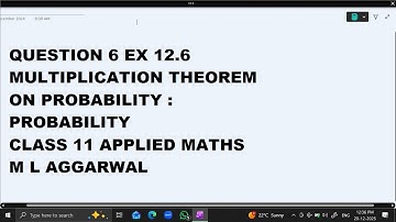 Ques 6  Ex 12.6  Multiplication: Probability: Class 11 Applied Maths ML Aggarwal