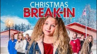 فيلم الدراما والكوميديا العائلي عطلة عيد الميلاد الكرسمس(Christmas Break-in) كامل ومترجم