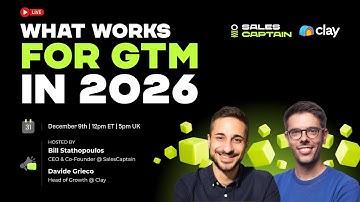 How Clay ($100M ARR) Builds Its GTM Engine: Davide Grieco (Clay) & Bill Stathopoulos (SalesCaptain)
