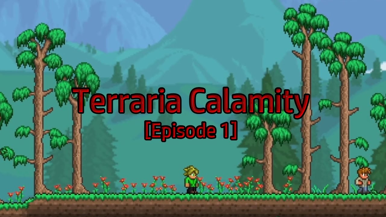 Terraria Calamity [Episode 1] | Here We Go! - YouTube