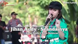Jihan Audy - Seandainya [Video Lyrics]