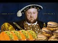 Was King Henry VIII the first Documented Muckbanger?