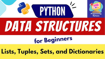 Python Data Structures — Lists Tuples Sets & Dictionaries Tutorial for Beginners