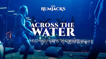 The Rumjacks - Across The Water [Lyric Video]