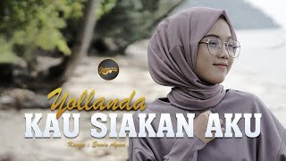 Yollanda - Kau Siakan Aku (Official Music Video)