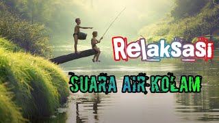 Relaksasi Suara Air Kolam, Video Asli, Real Video, 15 Menit Akan Tertidur, Versi Asher Channel