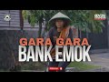 GARA GARA BANK EMOK - SHORT MOVIE