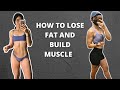 HOW TO LOSE FAT AND BUILD MUSCLE AT THE SAME TIME | BODY RECOMPOSITION